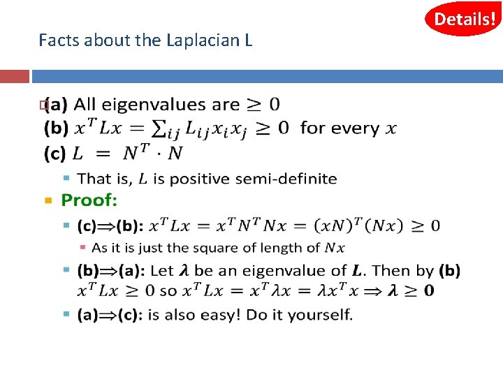 Facts about the Laplacian L Details! 73 