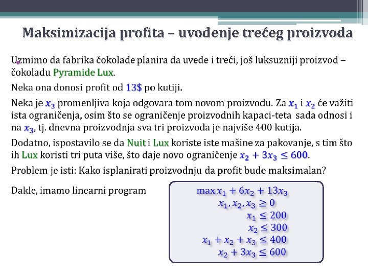 Maksimizacija profita – uvođenje trećeg proizvoda • 