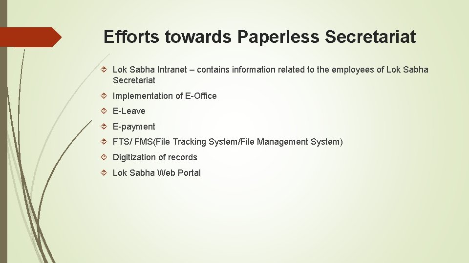 Efforts towards Paperless Secretariat Lok Sabha Intranet – contains information related to the employees