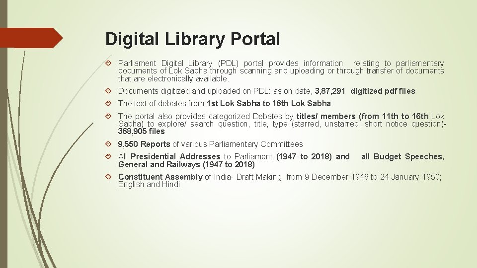 Digital Library Portal Parliament Digital Library (PDL) portal provides information relating to parliamentary documents