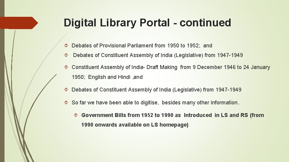 Digital Library Portal - continued Debates of Provisional Parliament from 1950 to 1952; and