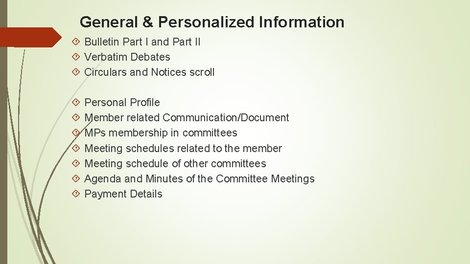 General & Personalized Information Bulletin Part I and Part II Verbatim Debates Circulars and