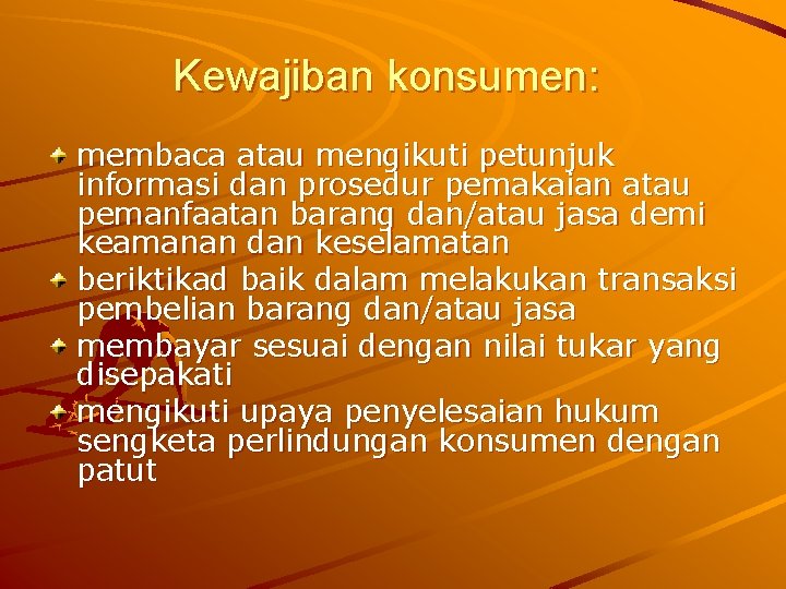 Kewajiban konsumen: membaca atau mengikuti petunjuk informasi dan prosedur pemakaian atau pemanfaatan barang dan/atau