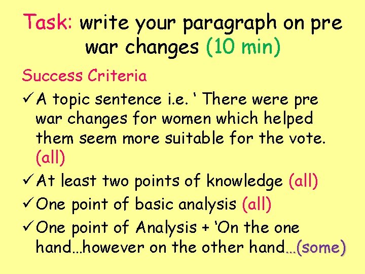 Task: write your paragraph on pre war changes (10 min) Success Criteria ü A