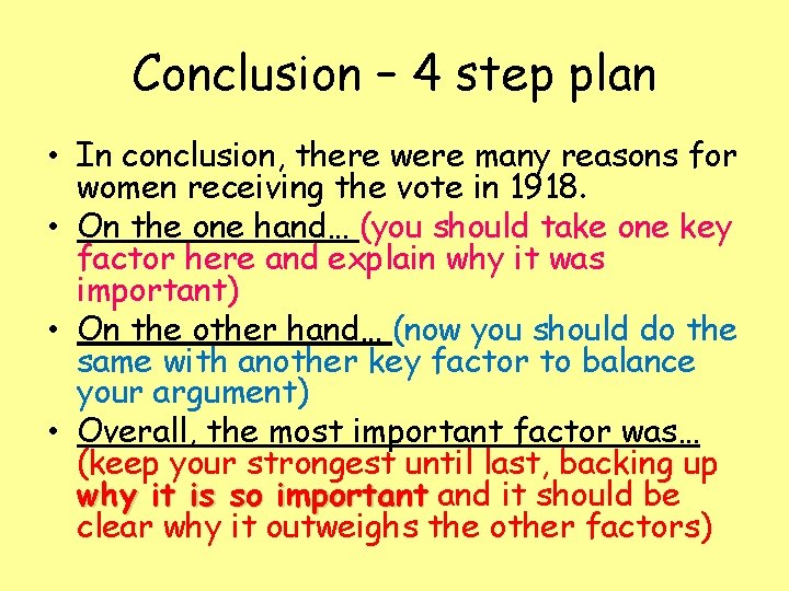 Conclusion – 4 step plan • In conclusion, there were many reasons for women