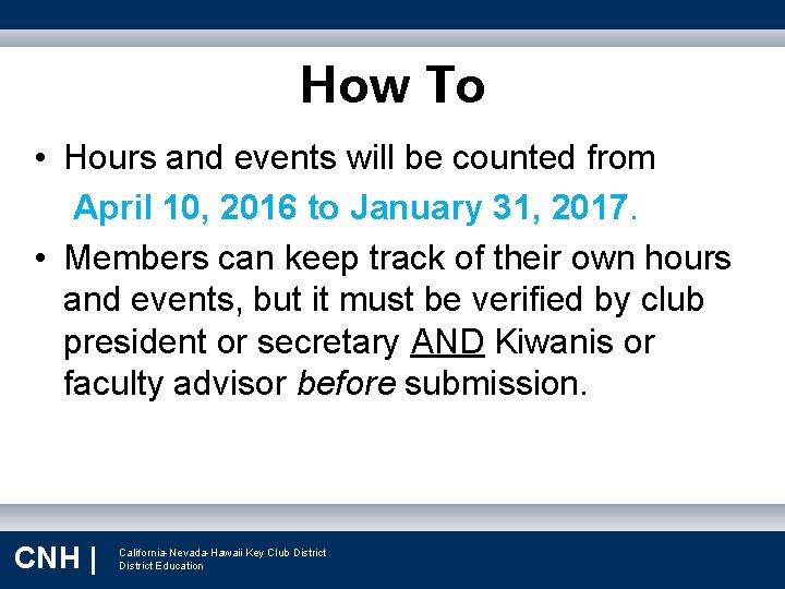 How To • Hours and events will be counted from April 10, 2016 to