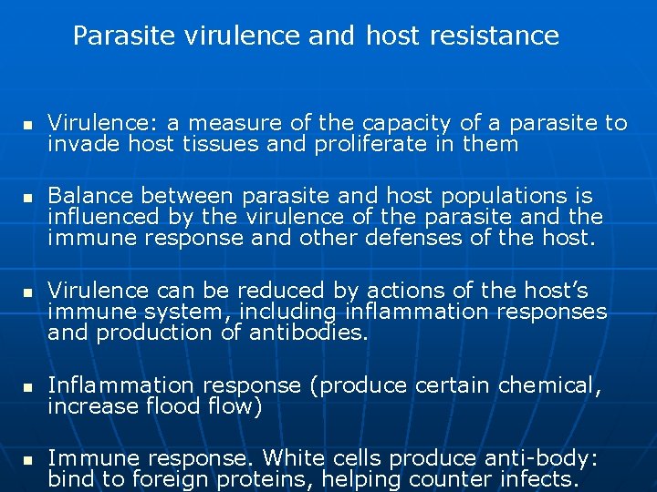 Parasite virulence and host resistance n n n Virulence: a measure of the capacity