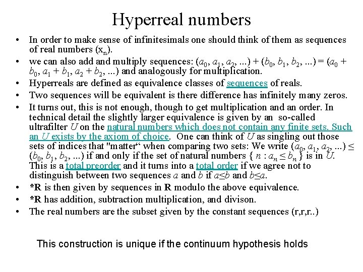 Hyperreal numbers • In order to make sense of infinitesimals one should think of