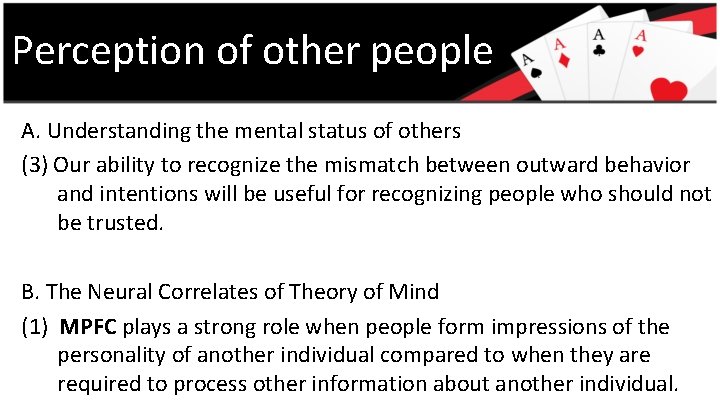 Perception of other people A. Understanding the mental status of others (3) Our ability