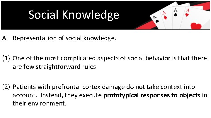 Social Knowledge A. Representation of social knowledge. (1) One of the most complicated aspects