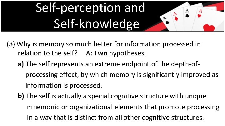 Self-perception and Self-knowledge (3) Why is memory so much better for information processed in