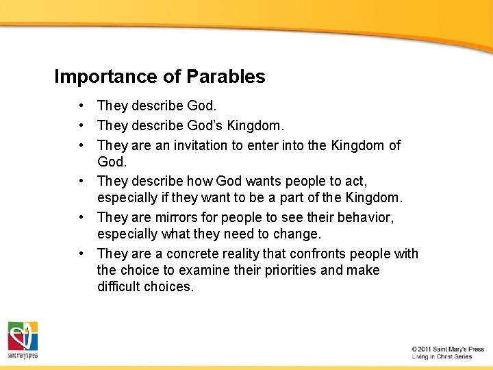 Importance of Parables • They describe God’s Kingdom. • They are an invitation to