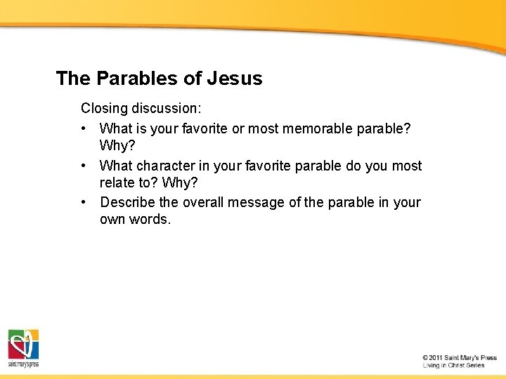 The Parables of Jesus Closing discussion: • What is your favorite or most memorable
