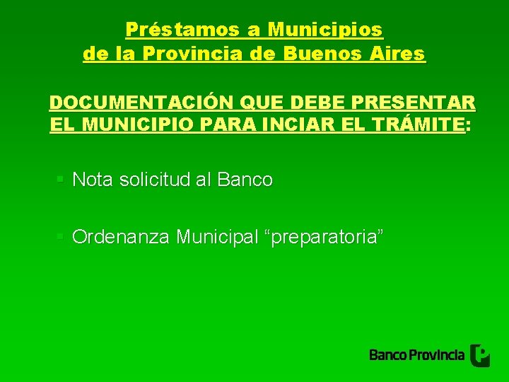 Préstamos a Municipios de la Provincia de Buenos Aires DOCUMENTACIÓN QUE DEBE PRESENTAR EL