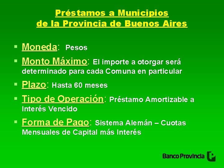 Préstamos a Municipios de la Provincia de Buenos Aires § Moneda: Pesos § Monto