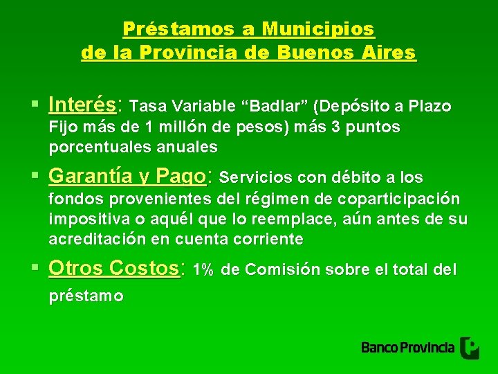 Préstamos a Municipios de la Provincia de Buenos Aires § Interés: Tasa Variable “Badlar”