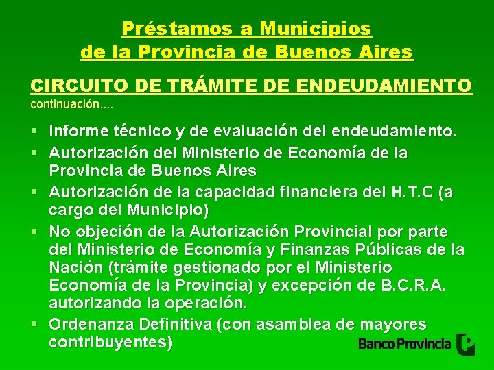 Préstamos a Municipios de la Provincia de Buenos Aires CIRCUITO DE TRÁMITE DE ENDEUDAMIENTO