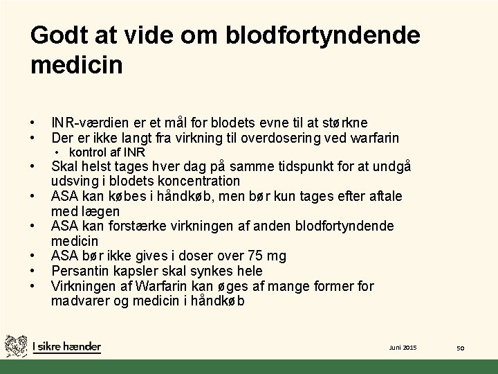 Godt at vide om blodfortyndende medicin • • INR-værdien er et mål for blodets