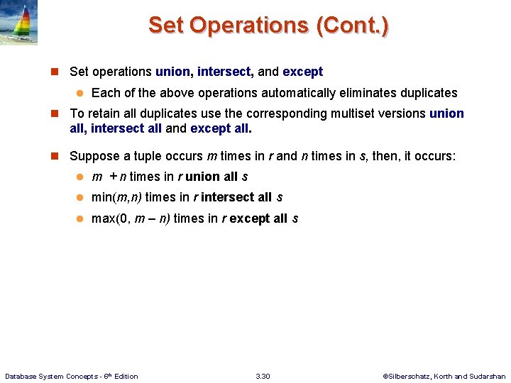 Set Operations (Cont. ) n Set operations union, intersect, and except l Each of