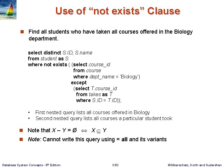 Use of “not exists” Clause n Find all students who have taken all courses