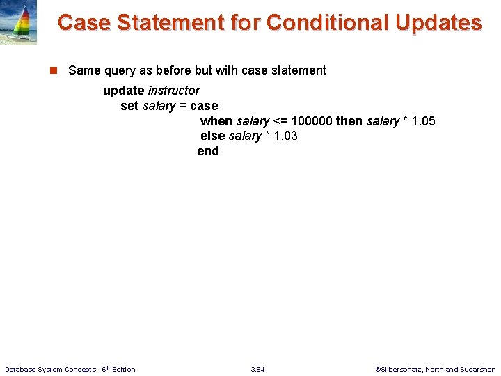 Case Statement for Conditional Updates n Same query as before but with case statement