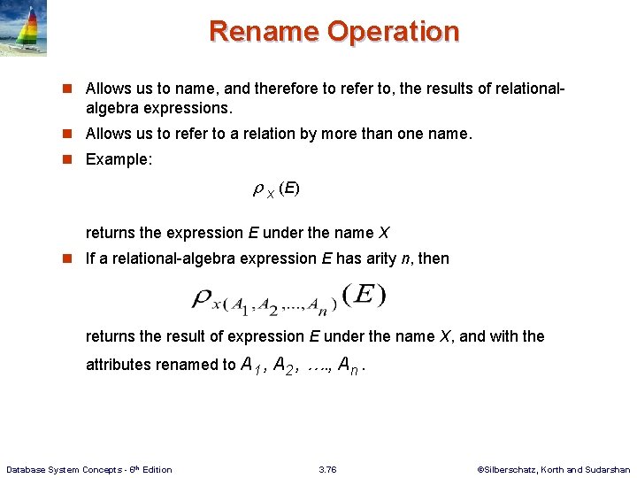 Rename Operation n Allows us to name, and therefore to refer to, the results
