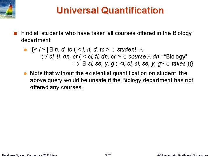 Universal Quantification n Find all students who have taken all courses offered in the