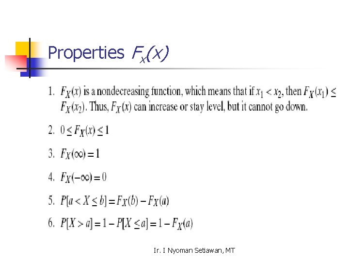 Properties Fx(x) Ir. I Nyoman Setiawan, MT 