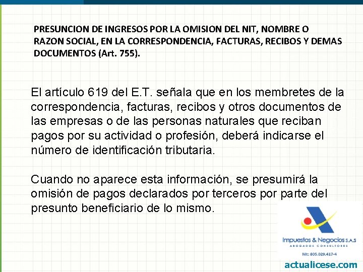 PRESUNCION DE INGRESOS POR LA OMISION DEL NIT, NOMBRE O RAZON SOCIAL, EN LA