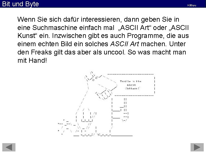 Bit und Byte Kilthau Wenn Sie sich dafür interessieren, dann geben Sie in eine