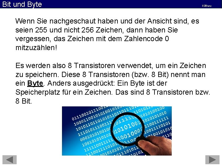 Bit und Byte Kilthau Wenn Sie nachgeschaut haben und der Ansicht sind, es seien