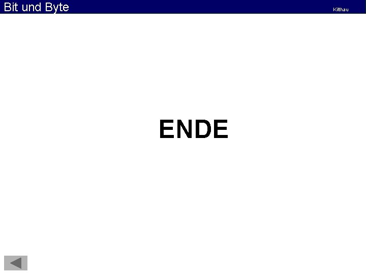 Bit und Byte Kilthau ENDE 
