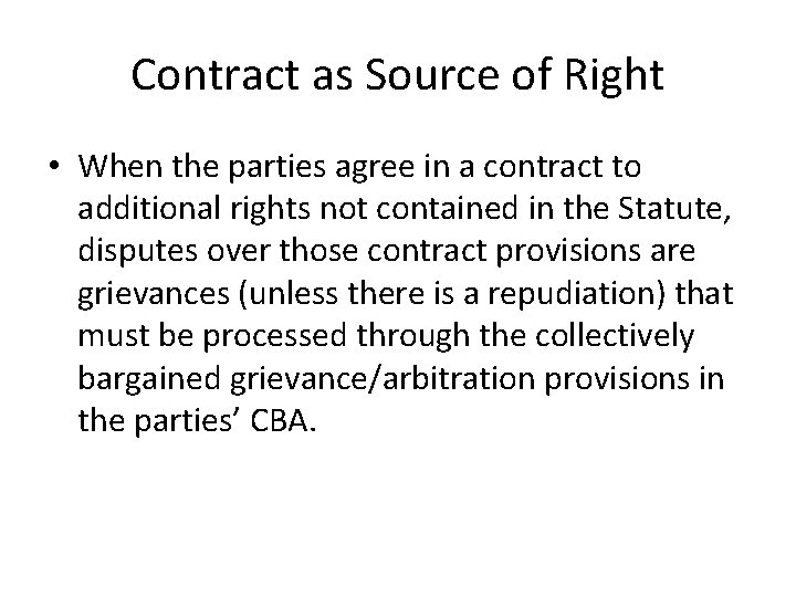 Contract as Source of Right • When the parties agree in a contract to