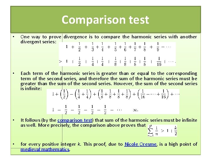 Comparison test • One way to prove divergence is to compare the harmonic series