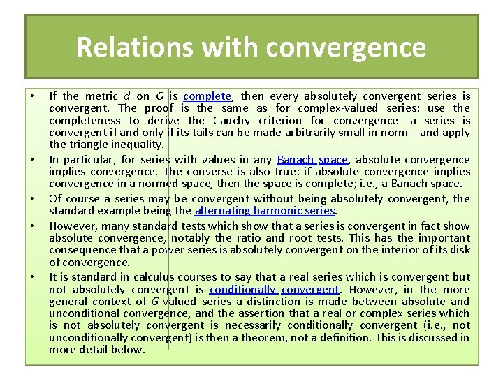 Relations with convergence • • • If the metric d on G is complete,