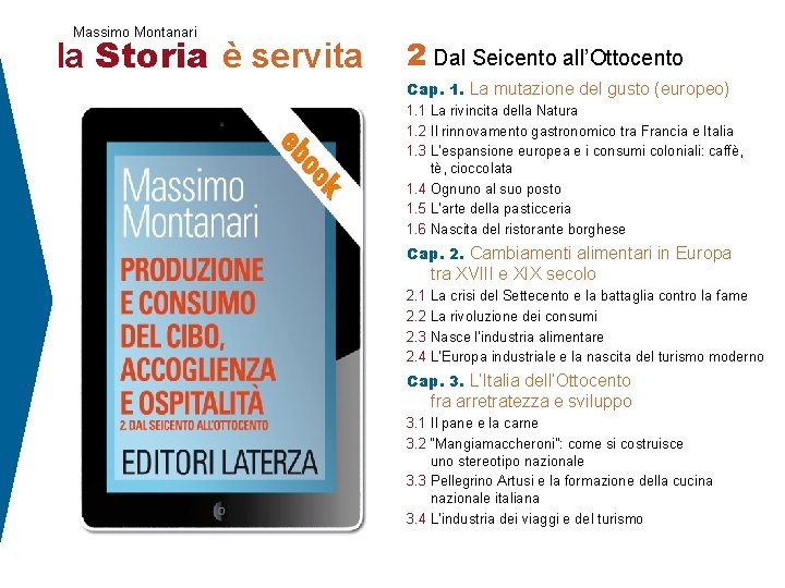 Massimo Montanari la Storia è servita 2 Dal Seicento all’Ottocento Cap. 1. La mutazione