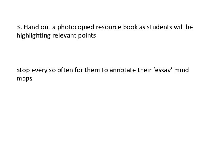 3. Hand out a photocopied resource book as students will be highlighting relevant points