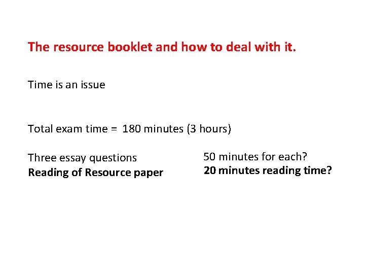 The resource booklet and how to deal with it. Time is an issue Total