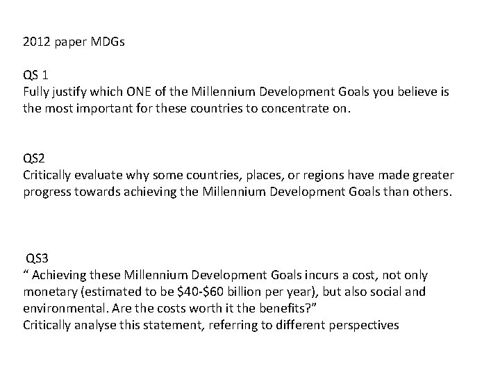 2012 paper MDGs QS 1 Fully justify which ONE of the Millennium Development Goals