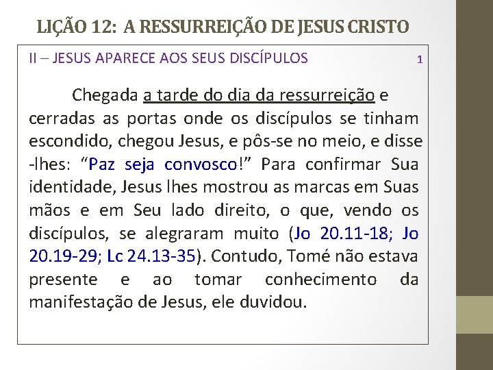 LIÇÃO 12: A RESSURREIÇÃO DE JESUS CRISTO II – JESUS APARECE AOS SEUS DISCÍPULOS