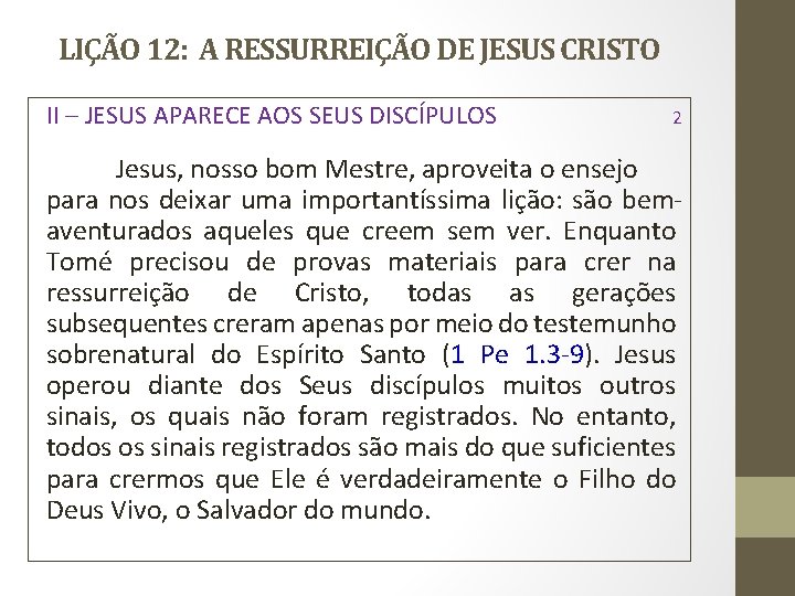 LIÇÃO 12: A RESSURREIÇÃO DE JESUS CRISTO II – JESUS APARECE AOS SEUS DISCÍPULOS