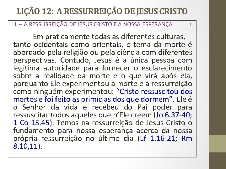 LIÇÃO 12: A RESSURREIÇÃO DE JESUS CRISTO III – A RESSURREIÇÃO DE JESUS CRISTO