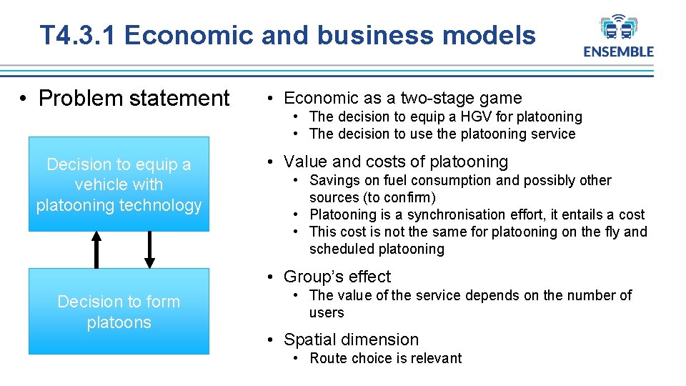 T 4. 3. 1 Economic and business models • Problem statement Decision to equip