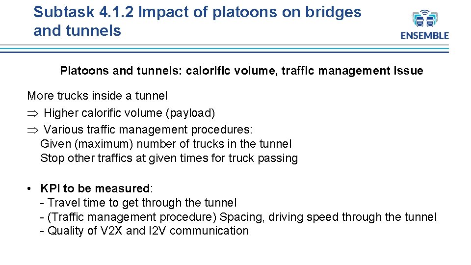 Subtask 4. 1. 2 Impact of platoons on bridges and tunnels Platoons and tunnels: