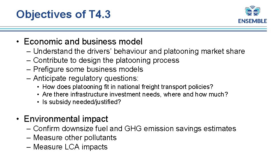 Objectives of T 4. 3 • Economic and business model – Understand the drivers’