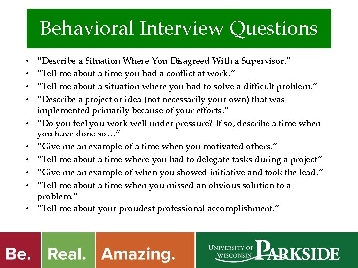 Behavioral Interview Questions • • • “Describe a Situation Where You Disagreed With a