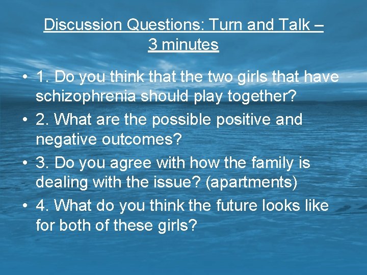 Discussion Questions: Turn and Talk – 3 minutes • 1. Do you think that