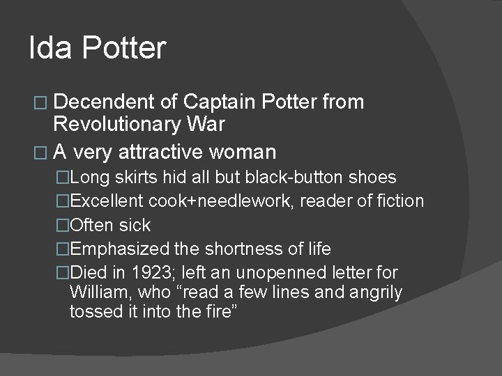 Ida Potter � Decendent of Captain Potter from Revolutionary War � A very attractive