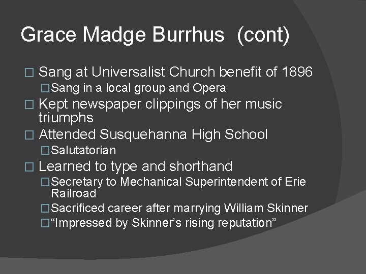 Grace Madge Burrhus (cont) � Sang at Universalist Church benefit of 1896 �Sang in