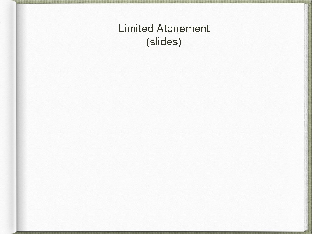 Limited Atonement (slides) 